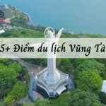 TOP 25+ điểm du lịch Vũng Tàu hấp dẫn, thoả sức check-in