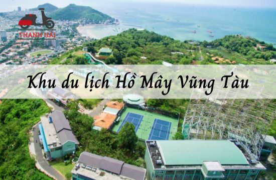 Review khu du lịch Hồ Mây Vũng Tàu vui chơi "quên lối về"