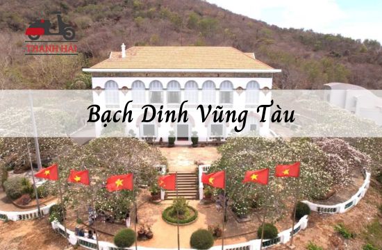 Bạch Dinh Vũng Tàu - Di tích lịch sử gắn liền vua Thành Thái