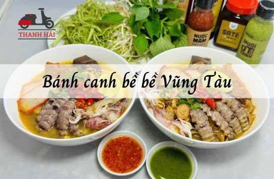 List 7 quán bánh canh bề bề Vũng Tàu ngon quên lối về