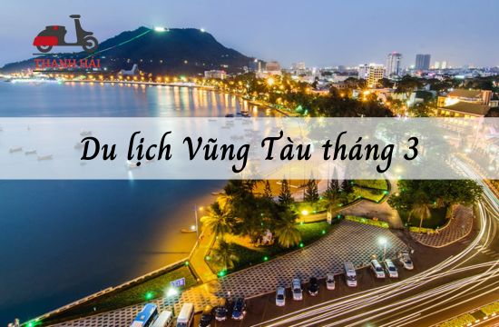 Du lịch Vũng Tàu tháng 3 - Kinh nghiệm khám phá từ A-Z